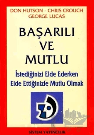 Başarılı ve Mutlu – George Lucas – Sistem Yayıncılık kitap kapağı