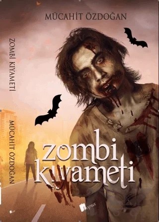 Zombi Kıyameti – Mücahit Özdoğan – Lopus Yayınları kitap kapağı