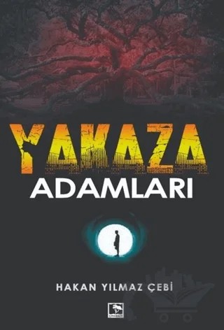Yakaza Adamları – Hakan Yılmaz Çebi – Çınaraltı Yayınları kitap kapağı