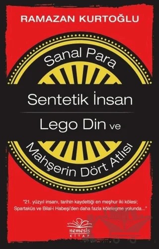Sanal Para: Sentetik İnsan - Lego Din ve Mahşerin Dört Atlısı – Ramazan Kurtoğlu – Nemesis Kitap kitap kapağı