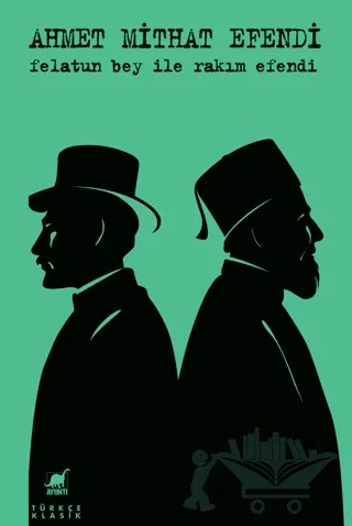 Felatun Bey ile Rakım Efendi – Ahmet Mithat Efendi – Ayrıntı Yayınları kitap kapağı