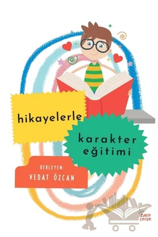 Hikayelerle Karakter Eğitimi – Vedat Özcan – Zarif Yayınları kitap kapağı