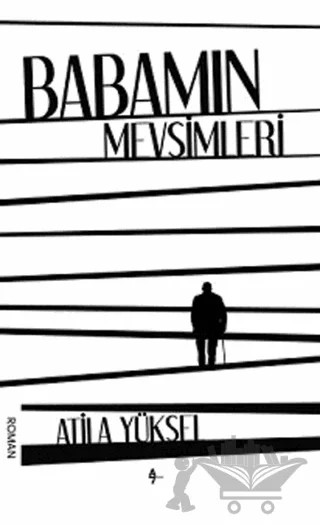 Babamın Mevsimleri – Atila Yüksel – A7 Kitap kitap kapağı