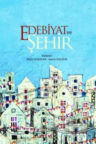 Edebiyat ve Şehir – Kolektif – Fenomen Yayıncılık kitap kapağı