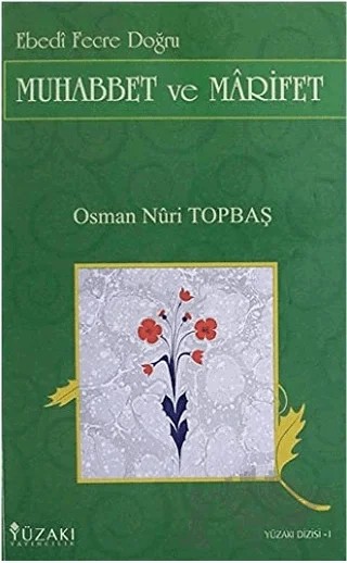 Muhabbet ve Marifet – Osman Nuri Topbaş – Yüzakı Yayıncılık kitap kapağı