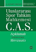 Uluslararası Spor Tahkim Mahkemesi C.A.S. Açıklamalı İngilizce-Türkçe Mevzuatı – Kısmet Erkiner – Nobel Yayın kitap kapağı