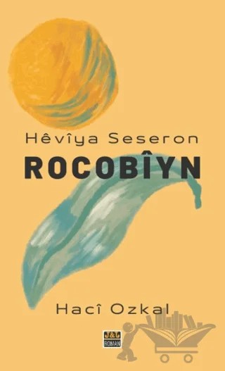 Heviya Seseron - Rocobiyn – Hacı Özkal – J&J Yayınları kitap kapağı