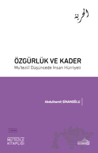 Özgürlük Ve Kader – Abdulhamit Sinanoğlu – Endülüs Yayınları kitap kapağı