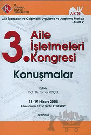 3. Aile İşletmeleri Kongresi : Konuşmalar (18-19 Nisan 2008) – Kolektif – İstanbul Kültür Üniversitesi - İKÜ Yayınevi kitap kapağı