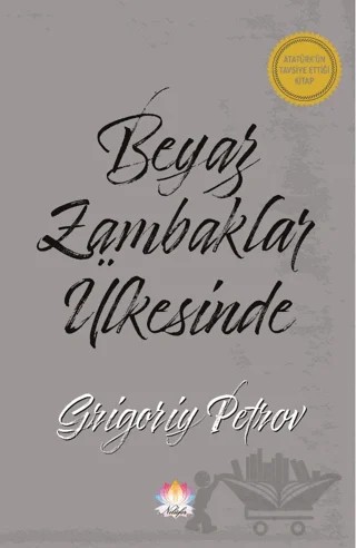 Beyaz Zambaklar Ülkesinde – Grigori Spiridonoviç Petrov, Grıgory Petrov – Nilüfer Yayınları kitap kapağı