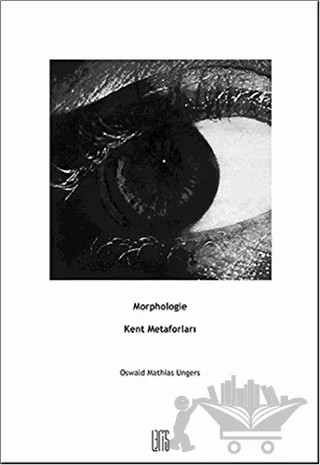 Kent Metaforları Morphologie – Oswald Mathias Ungers – Lemis Yayın kitap kapağı