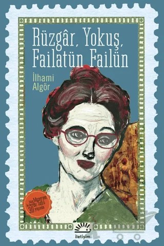 Rüzgar, Yokuş, Failatün Failün – İlhami Algör – İletişim Yayınevi kitap kapağı