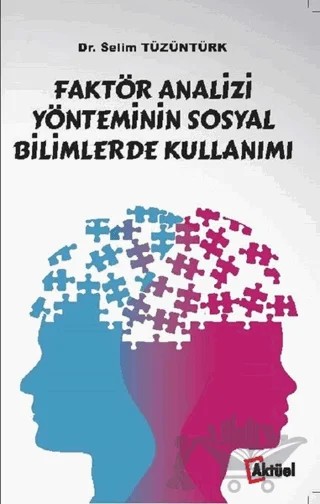 Faktör Analizi Yönteminin Sosyal Bilimlerde Kullanımı – Selim Tüzüntürk – Alfa Aktüel Yayınları kitap kapağı