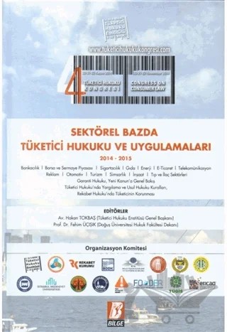 4. Tüketici Hukuku Kongresi Sektörel Bazda Tüketici Hukuku ve Uygulamaları – Fehim Üçışık, Hakan Tokbaş – Bilge Yayınevi kitap kapağı