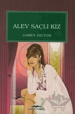 Alev Saçlı Kız – James Hilton – Kastaş Yayınları kitap kapağı