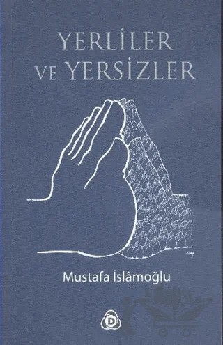 Yerliler ve Yersizler – Mustafa İslamoğlu – Düşün Yayıncılık kitap kapağı