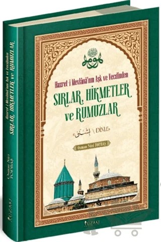 Hazret-i Mevlana’nın Aşk ve Vecdinden Sırlar Hikmetler ve Rumuzlar – Osman Nuri Topbaş – Yüzakı Yayıncılık kitap kapağı
