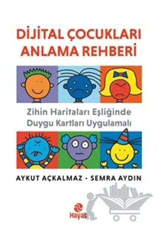 Dijital Çocukları Anlama Rehberi – Aykut Açkalmaz, Semra Aydın – Hayat Yayınları kitap kapağı