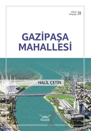 Gazipaşa Mahallesi – Halil Çetin – Heyamola Yayınları kitap kapağı
