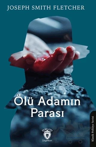 Ölü Adamın Parası – Joseph Smith Fletcher – Dorlion Yayınları kitap kapağı
