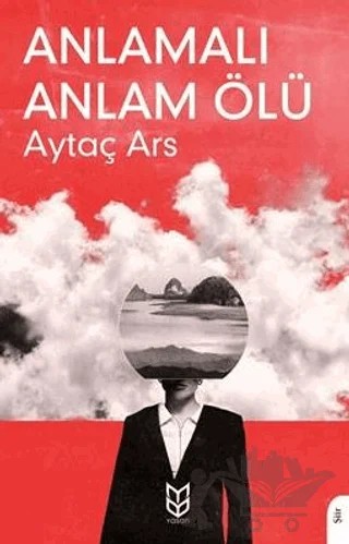 Anlamalı Anlam Ölü – Aytaç Ars – Yason Yayıncılık kitap kapağı