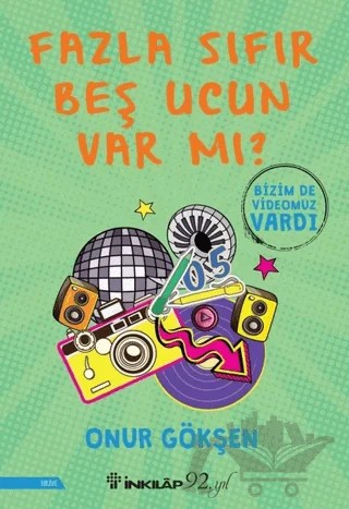 Fazla Sıfır Beş Ucun Var mı? – Onur Gökşen – İnkılap Kitabevi kitap kapağı