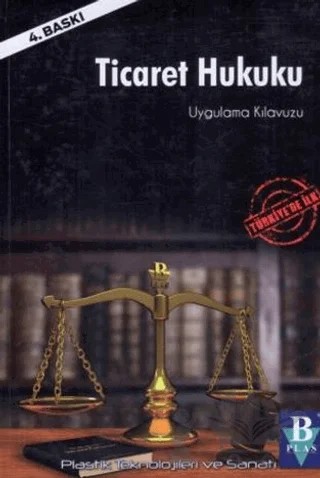 Ticaret Hukuku Uygulama Kılavuzu – Mehmet Celal Gökçen – B PLAS kitap kapağı