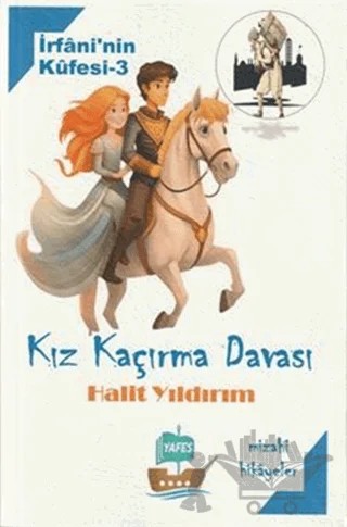 İrfani'nin Küfesi - 3 Kız Kaçırma Davası – Halit Yıldırım – Yafes Yayınları kitap kapağı