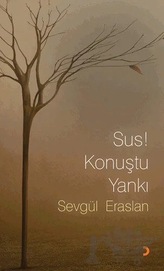 Sus! Konuştu Yankı – Sevgül Eraslan – Cinius Yayınları kitap kapağı