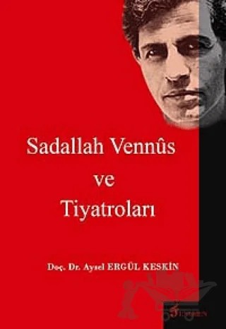 Sadallah Vennüs ve Tiyatroları – Aysel Ergül Keskin – Fenomen Yayıncılık kitap kapağı
