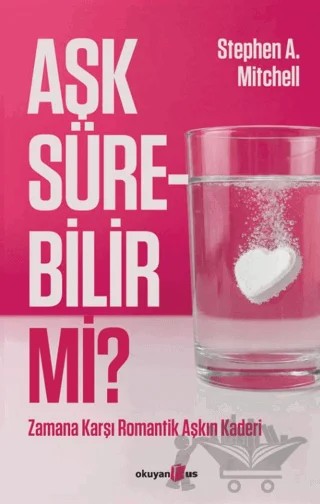 Aşk Sürebilir mi? – Stephen A. Mitchell – Okuyan Us Yayınları kitap kapağı