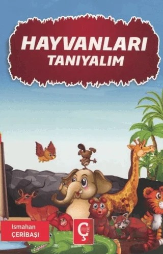 Hayvanları Tanıyalım – Ismahan Çeribaşı – Çeri Yayınları kitap kapağı