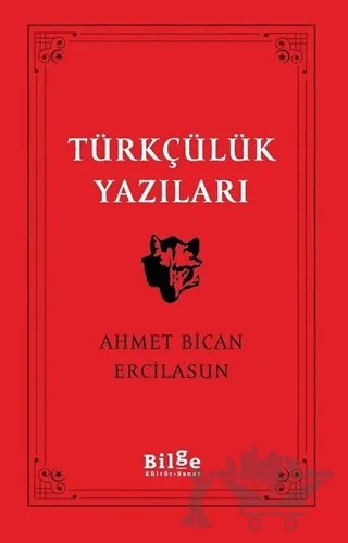 Türkçülük Yazıları – Ahmet Bican Ercilasun – Bilge Kültür Sanat kitap kapağı
