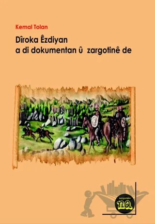 Diroka Ezdiyan a di Dokumentan ü Zargotine De – Kemal Tolan – Na Yayınları kitap kapağı
