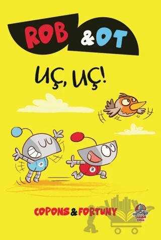 Rob ve Ot - Uç, Uç! – Jaume Copons – Yağmur Çocuk kitap kapağı