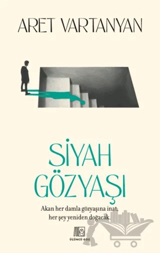 Siyah Gözyaşı – Aret Vartanyan – Üçüncü Göz kitap kapağı