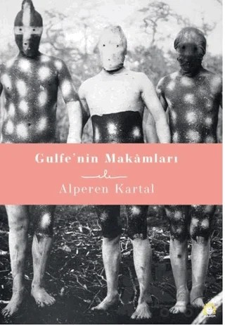 Gulfenin Makamları – Alperen Kartal – Ganeşa Yayınevi kitap kapağı