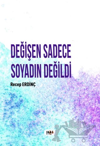 Değişen Sadece Soyadın Değildi – Recep Erdinç – Tilki Kitap kitap kapağı