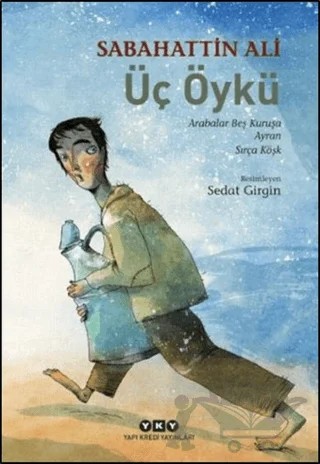 Üç Öykü – Sabahattin Ali – Yapı Kredi Yayınları kitap kapağı