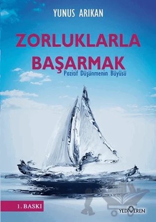 Zorluklarla Başarmak – Yunus Arıkan – Yediveren Yayınları kitap kapağı