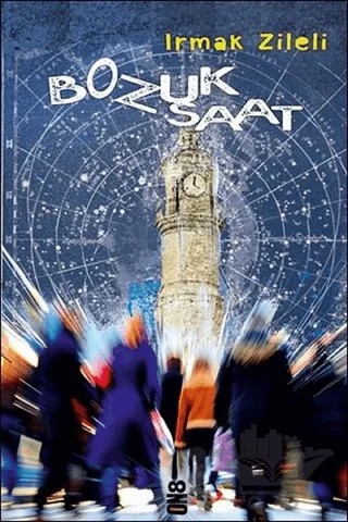 Bozuk Saat – Irmak Zileli – On8 Kitap kitap kapağı