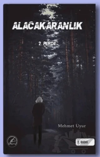 Alacakaranlık 2. Perde – Mehmet Uyur – Yazşader Yayıncılık kitap kapağı
