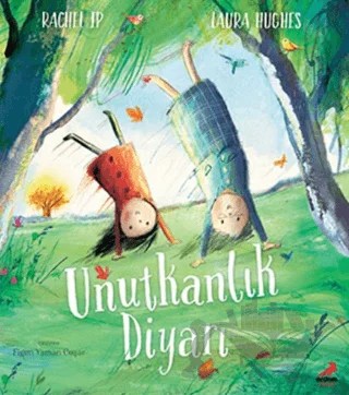 Unutkanlık Diyarı – Rachel Ip – Erdem Çocuk kitap kapağı