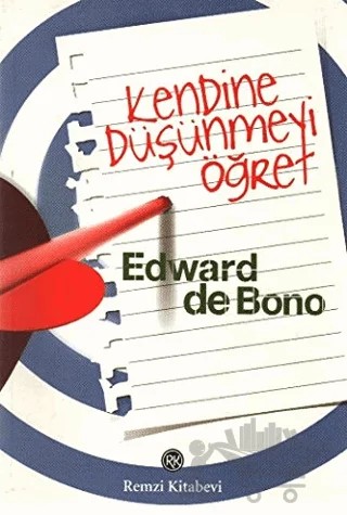 Kendine Düşünmeyi Öğret – Edward de Bono – Remzi Kitabevi kitap kapağı