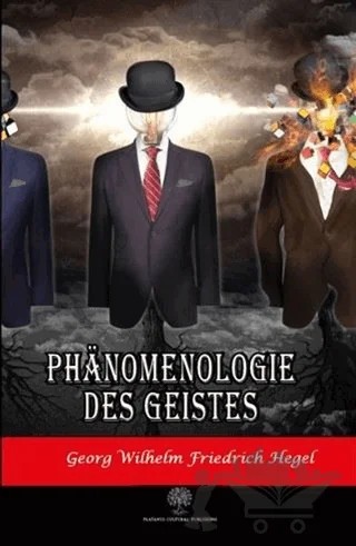 Phanomenologie des Geistes – Georg Wilhelm Friedrich Hegel – Platanus Publishing kitap kapağı