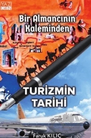 Bir Almancının Kaleminden Turizmin Tarihi – Faruk Kılıç – Yazıgen Yayınevi kitap kapağı