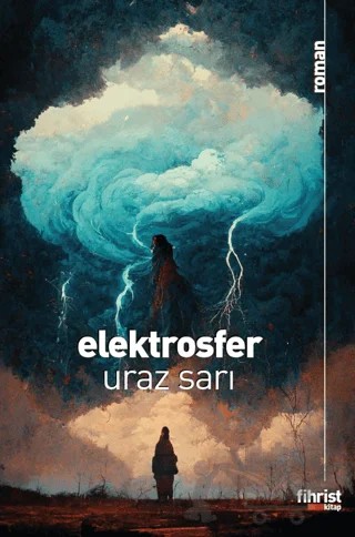 Elektrosfer – Uraz Sarı – Fihrist Kitap kitap kapağı