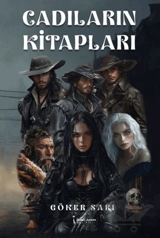 Cadıların Kitapları – Göker Sarı – İkinci Adam Yayınları kitap kapağı
