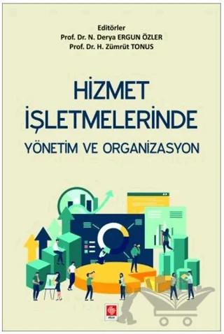 Hizmet İşletmelerinde Yönetim ve Organizasyon – Derya Ergün Özler, Zümrüt Tonus – Ekin Basım Yayın kitap kapağı