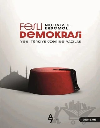 Fesli Demokrasi – Mustafa K. Erdemol – A7 Kitap kitap kapağı